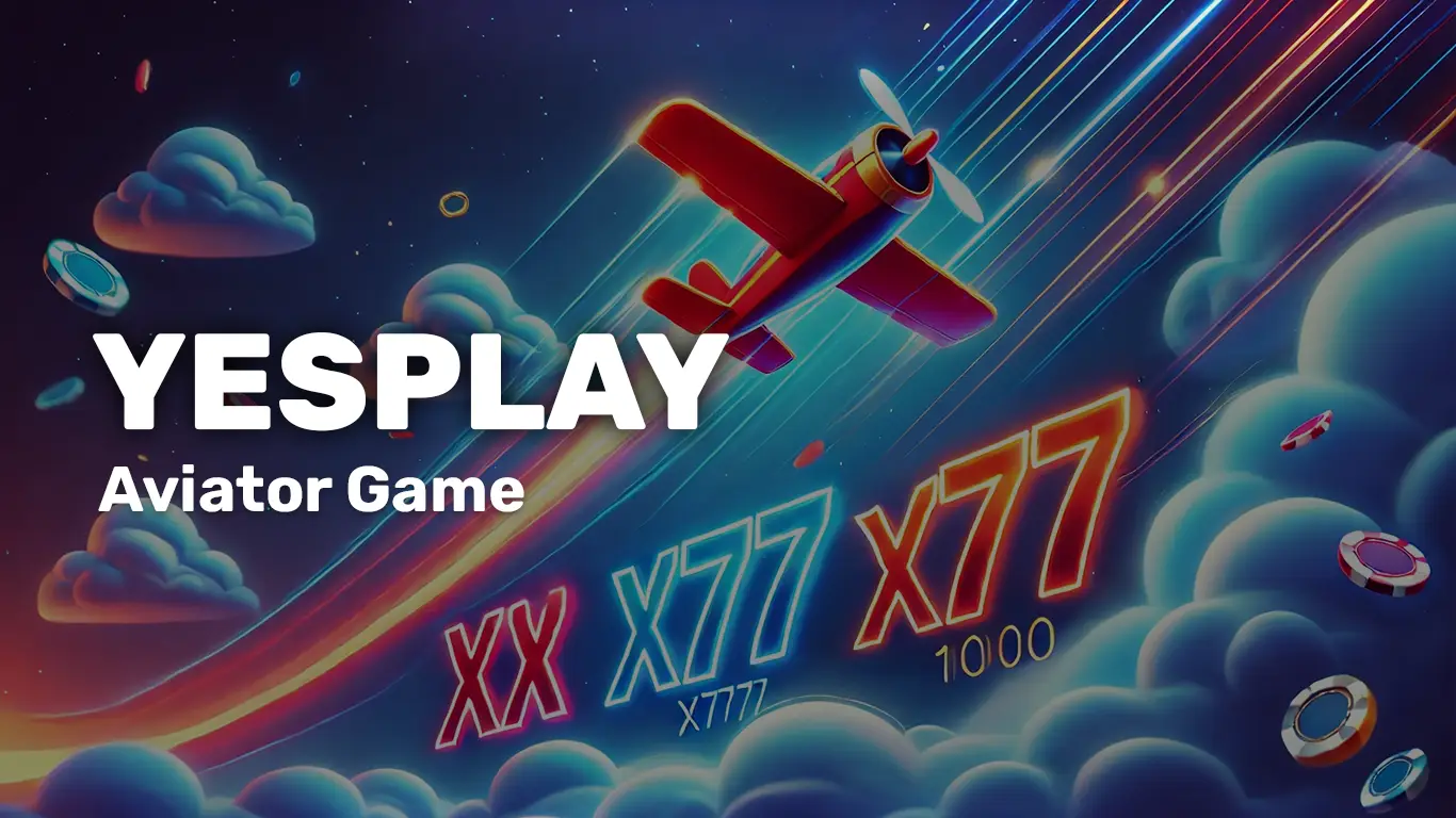 YesPlay Aviator Game: Bonuses, Features, and Mobile Play
